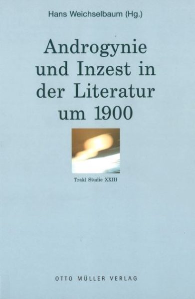 Cover Androgynie und Inzest in der Literatur um 1900
