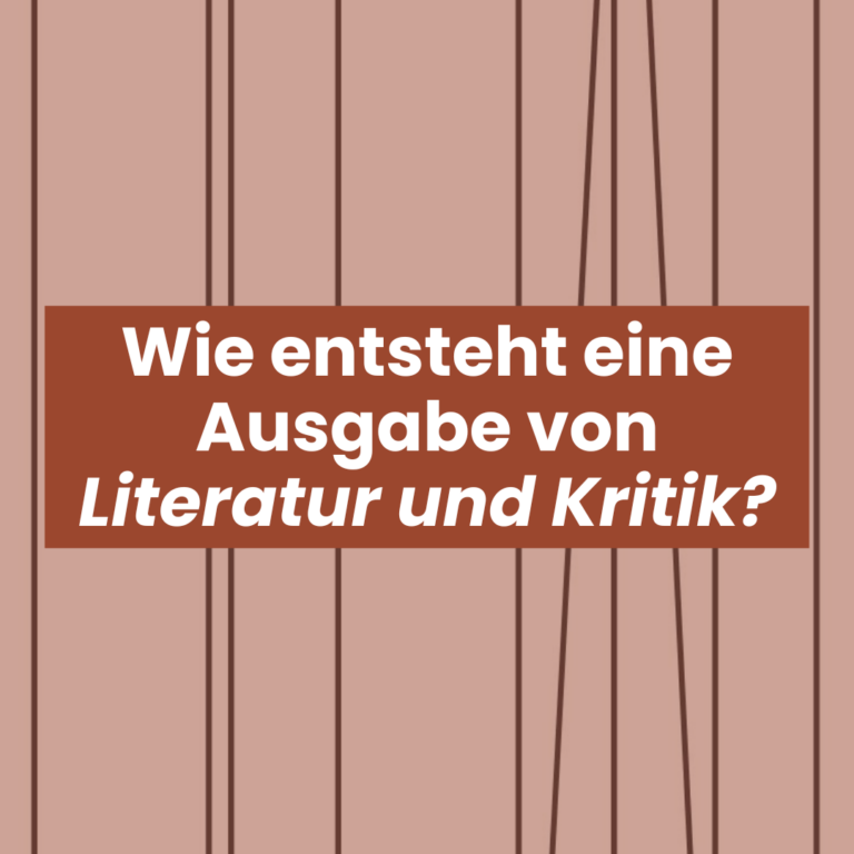 Beitragsbild zum Artikel "Wie entsteht eine Ausgabe von unserer Literaturzeitschrift 'Literatur und Kritik'?"