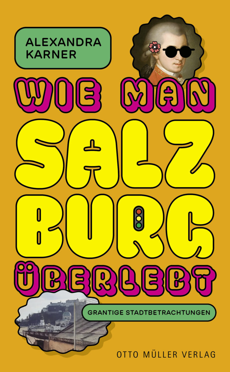 Cover "Wie man Salzburg überlebt" von Alexandra Karner
