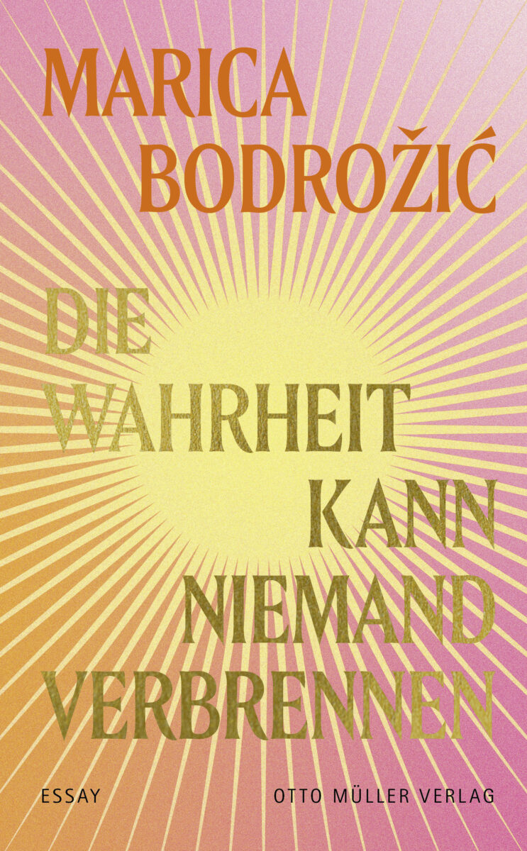 Cover "Die Wahrheit kann niemand verbrennen" von Marica Bodrozic