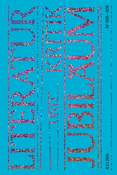 Cover Literatur und Kritik 605/606 (Juli 2026)