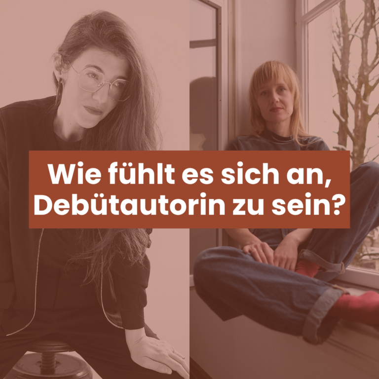 Porträts von Evelyn Bubich und Luka Leben mit Titel "Wie fühlt es sich an, Debütautorin zu sein?"